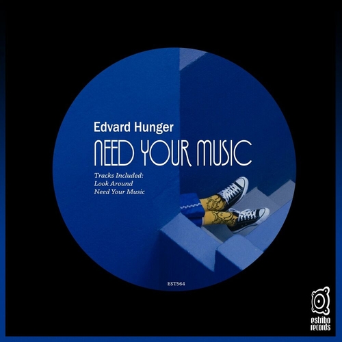 Edvard Hunger - Need Your Music [EST564]